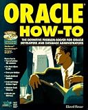 cover of Oracle How-To: The Definitive Problem-Solver for Oracle Developers and Database Administrators (How-to)
