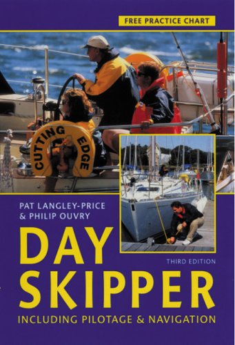 Day Skipper: Including Pilotage and Navigation
