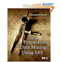 Data Preparation for Data Mining Using SAS (The Morgan Kaufmann Series in Data Management Systems)
