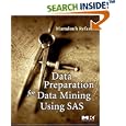 Data Preparation for Data Mining Using SAS (The Morgan Kaufmann Series in Data Management...