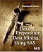 Data Preparation for Data Mining Using SAS (The Morgan Kaufmann Series in Data Management Systems)