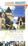 Buy to Let in France: How to Invest in French Property for Pleasure and Profit
