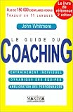 Le guide du Coaching : Entra�nement individuel, dynammique des �quipes, am�lioration des performances
