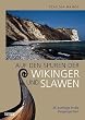 Auf den Spuren der Wikinger und Slawen: 36 Ausfl�ge in die Vergangenheit