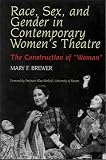 Review Sussex Academic Press  / Race, Sex and Gender in Contemporary Women's Theatre: The Construction of Woman