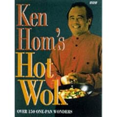Ken Hom's Hot Wok: Over 150 One-pan Wonders