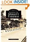 Traveling the Merritt Parkway, CT (Images of America (Arcadia Publishing))