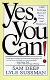 Yes, You Can: 1,200 Inspiring Ideas For Work, Home, And Happiness