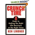Crunch Time: 8 Steps to Making the Right Life Decisions at the Right Times by Cheese Making