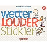 Wetter, Louder, Stickier: A Baby Blues Collection (Baby Blues Scrapbook)