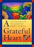 A Grateful Heart: Daily Blessings for the Evening Meal from Buddha to the Beatles
