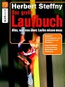 Das gro&szlig;e Laufbuch: Vom richtigen Einstieg bis zum Marathon