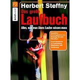 Das gro�e Laufbuch: Vom richtigen Einstieg bis zum Marathonvon "Herbert Steffny"