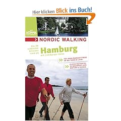 Nordic Walking - Die sch�nsten Strecken rund um Hamburg