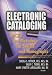 Electronic
Cataloging:
AACR2
and
Metadata
for
Serials
and
Monographs