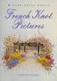 French Knot Pictures (Milner Craft)