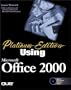 Platinum Edition Using Microsoft Office 2000 with CDROM (Using ... (Que))