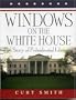 Windows on the White House: The Story of Presidential Libraries