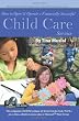 How to Open & Operate a Financially Successful Child Care Service: With Companion CD-ROM