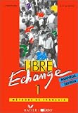 Revue Didier  / Libre échange : Méthode de français niveau 1, livre de l'élève