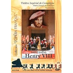 Camille Saint-Saens - Henry VIII / Rouillon, Command, Vignon, Orchestre Lyrique Fran�ais, Guingal (Th��tre Imp�rial de Compi�gne, 1991)
