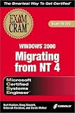McSe Migrating from Nt 4 to Windows 2000: Exam Cram : Exam 70-222