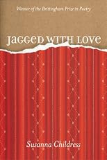 Jagged with Love (Brittingham Prize for Poetry)