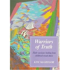 Warriors of Truth: Adult Survivors Healing from Child Sexual Abuse