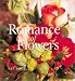 Romance of Flowers by Pat Poce ISBN 0806966475