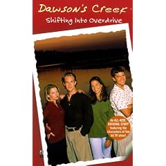 Shifting into Overdrive: 3 (Dawson's Creek)