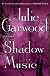 Shadow Music: A Novel