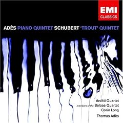 Ad�s: Piano Quintet; Schubert: "Trout Quintet"