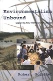 Environmentalism Unbound: Exploring New Pathways for Change (Urban and Industrial Environments)