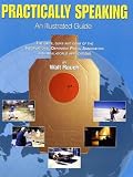 Practically Speaking: An Illustrated Guide; the Game, Guns and Gear of the International Defensive Pistol Association