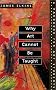 Why Art Cannot Be Taught: A HANDBOOK FOR ART STUDENTS Why Art Cannot Be Taught: A HANDBOOK FOR ART STUDENTS