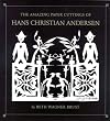 The Amazing Paper Cuttings of Hans Christian Andersen