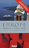 Europe Ports of Call '98: What to See & Do When You Go Ashore (Serial) Fodor's