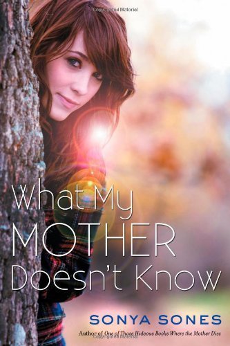 What My Mother Doesn't Know by Sones, Sonya (2013) Paperback