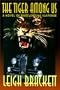 The Tiger Among Us: A Novel of Unrelenting Suspense (Wildside Mystery Classics)