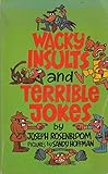 Wacky insults and terrible jokes