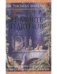 Le Morte DArthur: Complete, Unabridged, Illustrated Edition