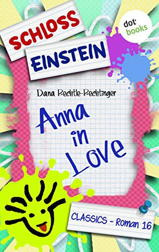 Schloss Einstein - Band 16: Anna in Love: Roman (German Edition)