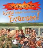 Avoid Being a Second World War Evacuee (Danger Zone)