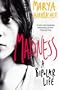 Madness: A Bipolar Life