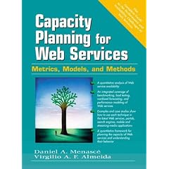 Capacity Planning for Web Performance: Metrics, Models and Methods