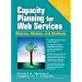 Capacity Planning for Web Performance: Metrics, Models and Methods