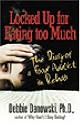 Locked Up for Eating Too Much: The Diary of a Food Addict in Rehab