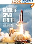 Kennedy Space Center: Gateway to Space