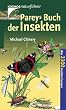 Pareys Buch der Insekten: �ber 2000 Insekten Europas