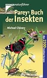 Pareys Buch der Insekten: �ber 2300 Insekten Europas - Michael Chinery
